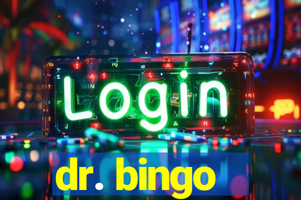 dr. bingo - videobingo   slots